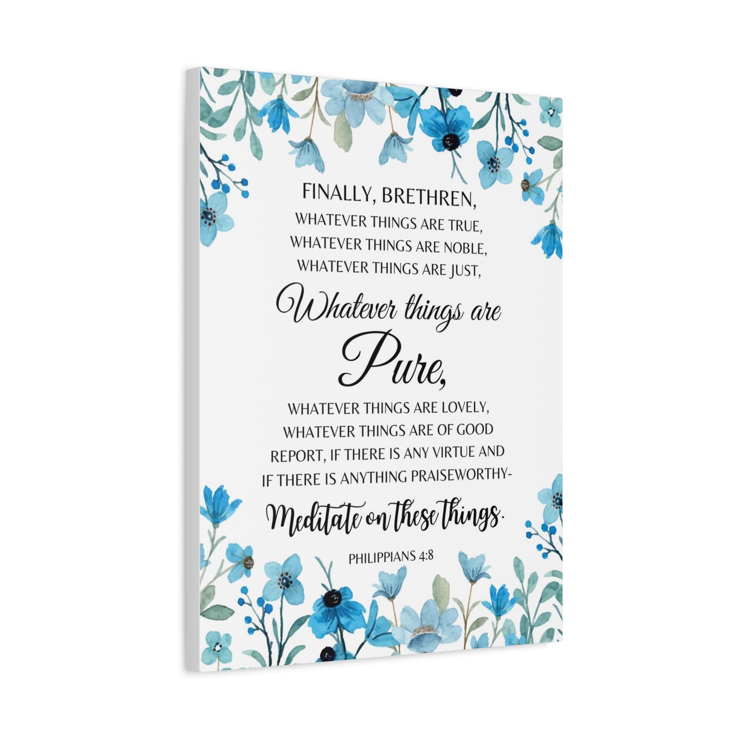 Scripture Walls Philippians 4:8 Meditate on Pure Things Bible Verse Canvas Christian Wall Art Ready to Hang Unframed