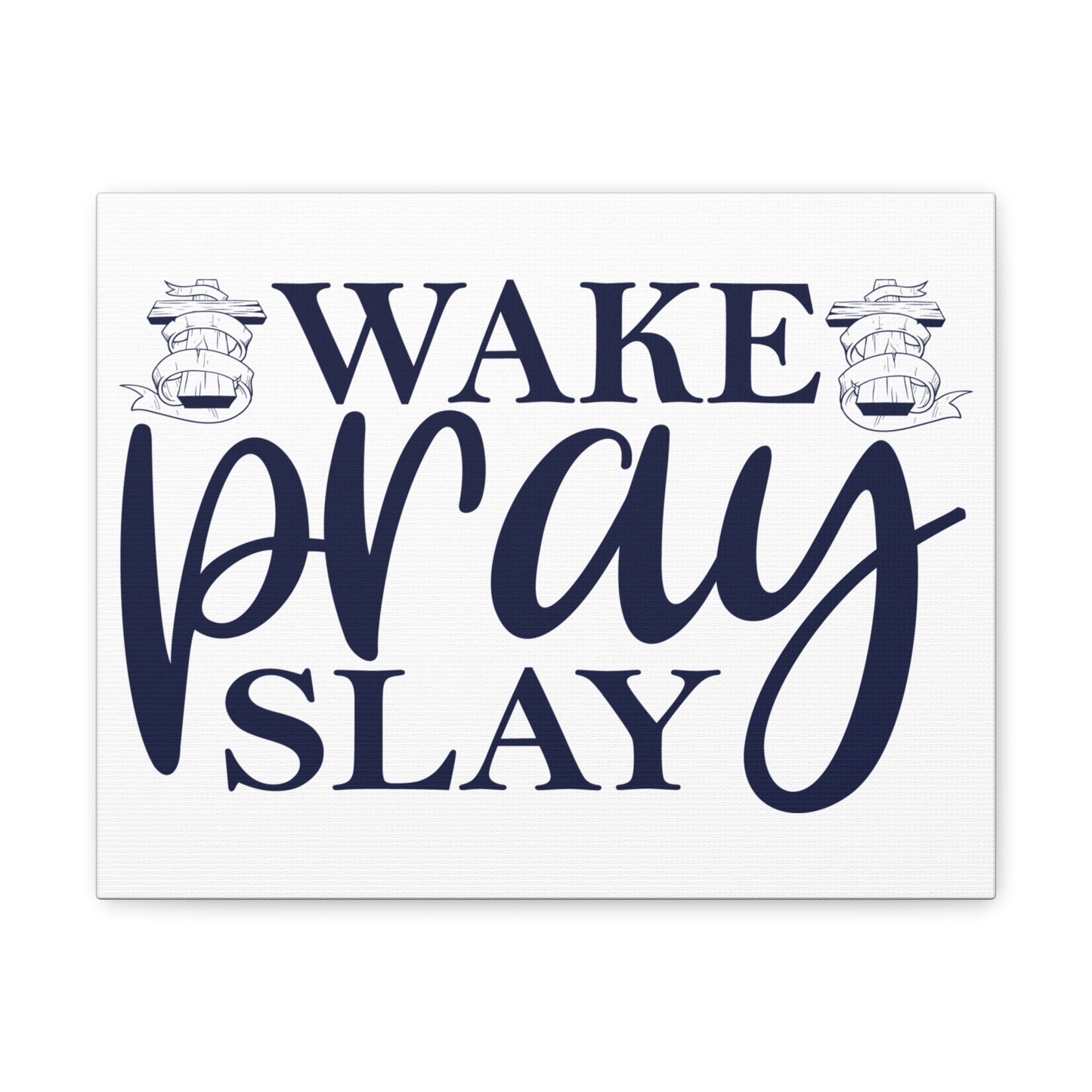 Wake, Pray & Slay Colossians 1:9 Christian Wall Art Print Ready to Hang