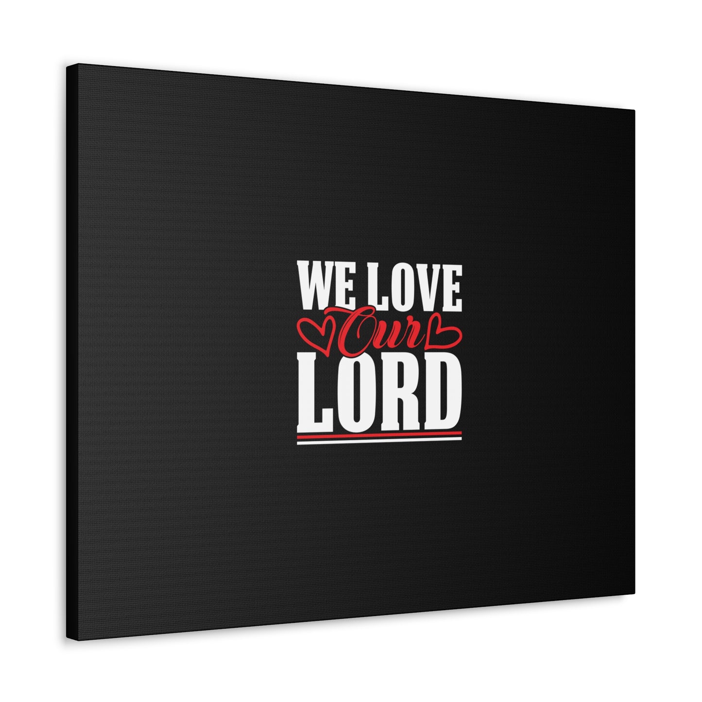 We Love Our Lord Luke 10:27 Black Christian Wall Art Bible Verse Print Ready to Hang