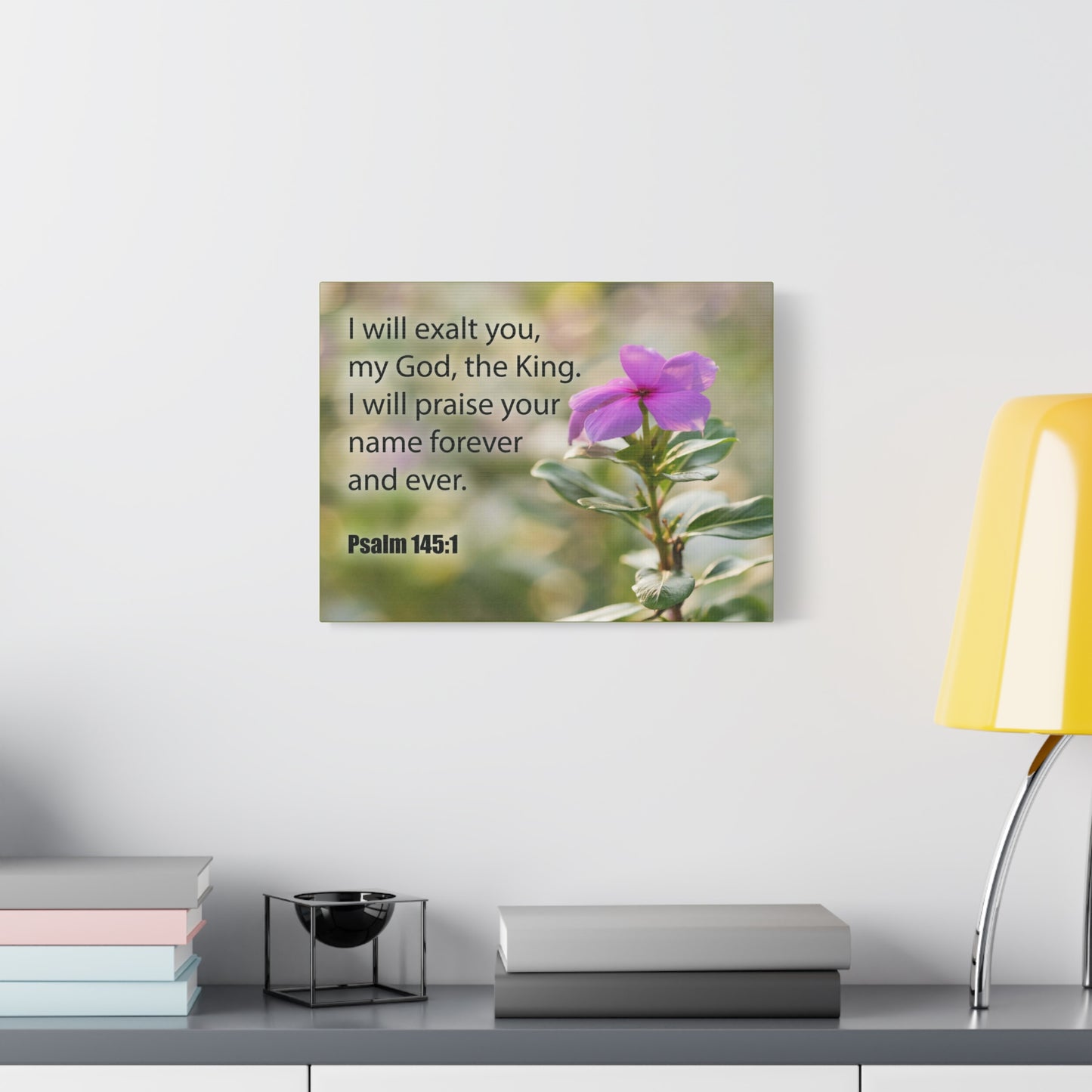 Bible Verse Canvas God The King Psalm 145:1 Christian Home Decor Scripture Art