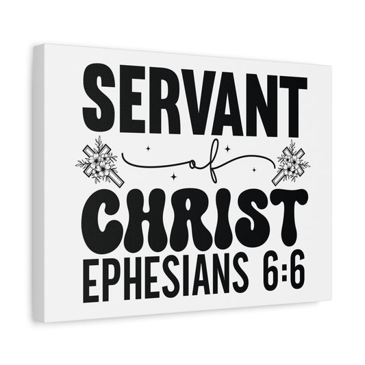 Scripture Walls Ephesians 6:6 Servant of Christ Bible Verse Canvas Christian Wall Art Ready to Hang Unframed