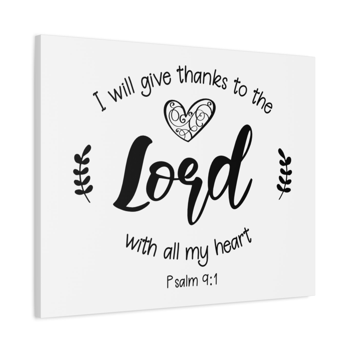 Scripture Canvas Give Thanks To The Lord Psalm 9:1 Christian Wall Art Bible Verse Print Ready to Hang