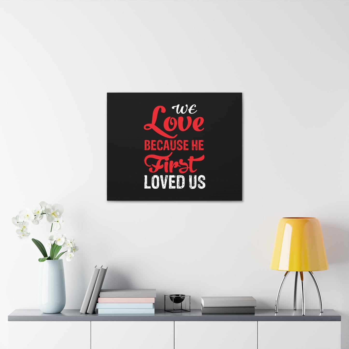 We Love Red 1 John 4:19 Christian Wall Art Bible Verse Print Ready to Hang