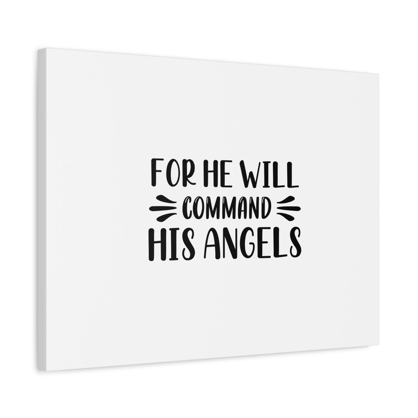 Scripture Canvas For He Will Command His Angels Psalm 91:11 Christian Wall Art Bible Verse Print Ready to Hang