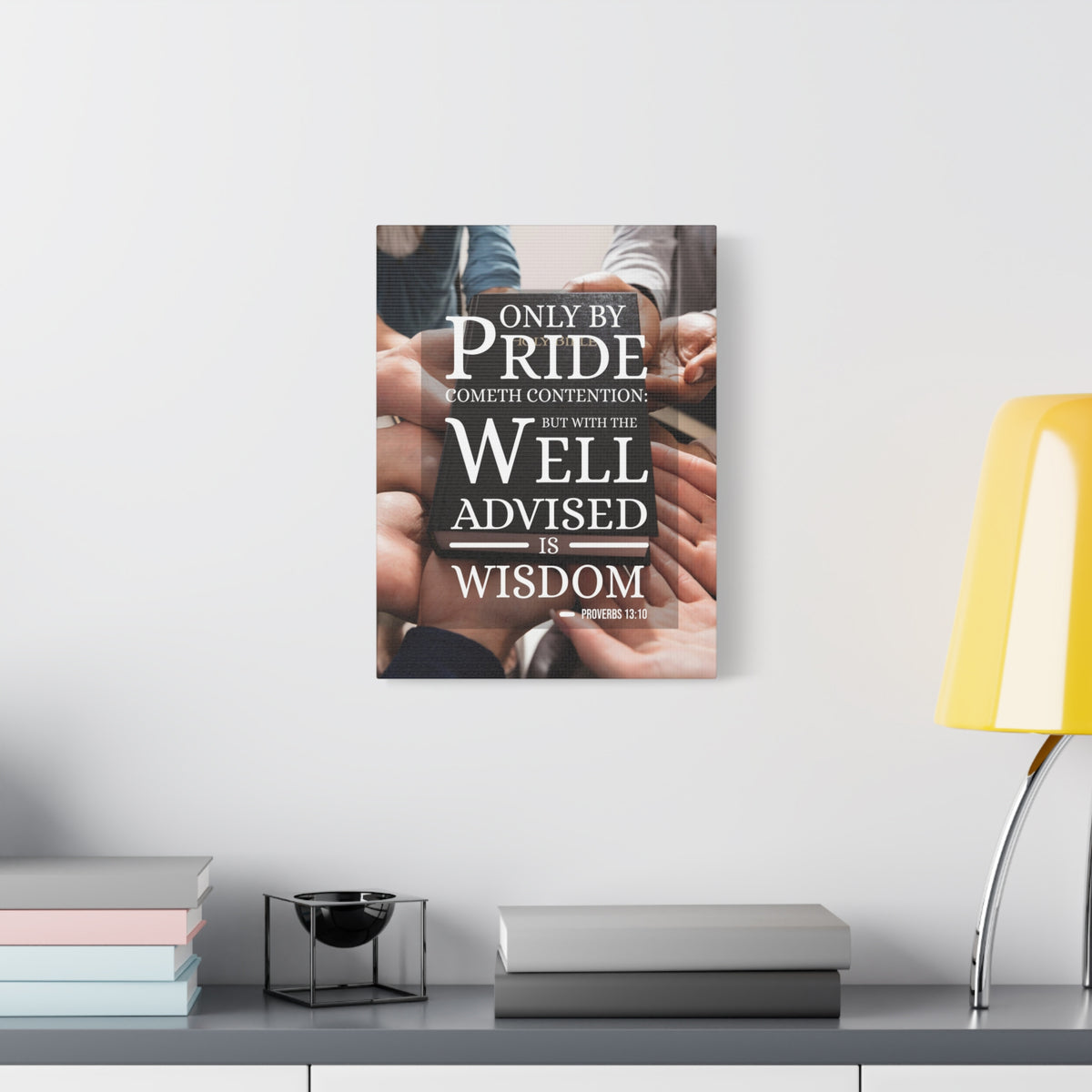 Scripture Canvas Only by Pride Proverbs 13:10 Christian Wall Art Bible Verse Print Ready to Hang