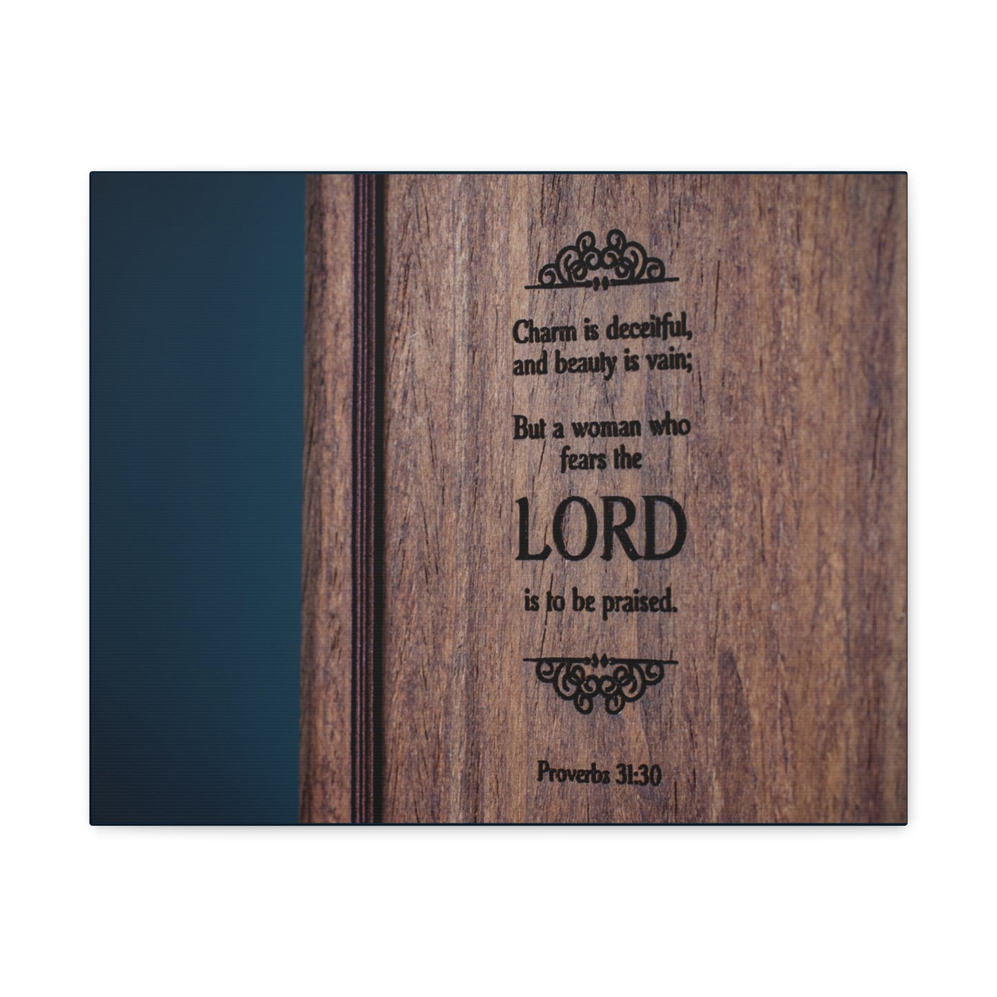 To Be Praised Proverbs 31:30 Bible Verse Canvas Christian Wall Art Ready to Hang