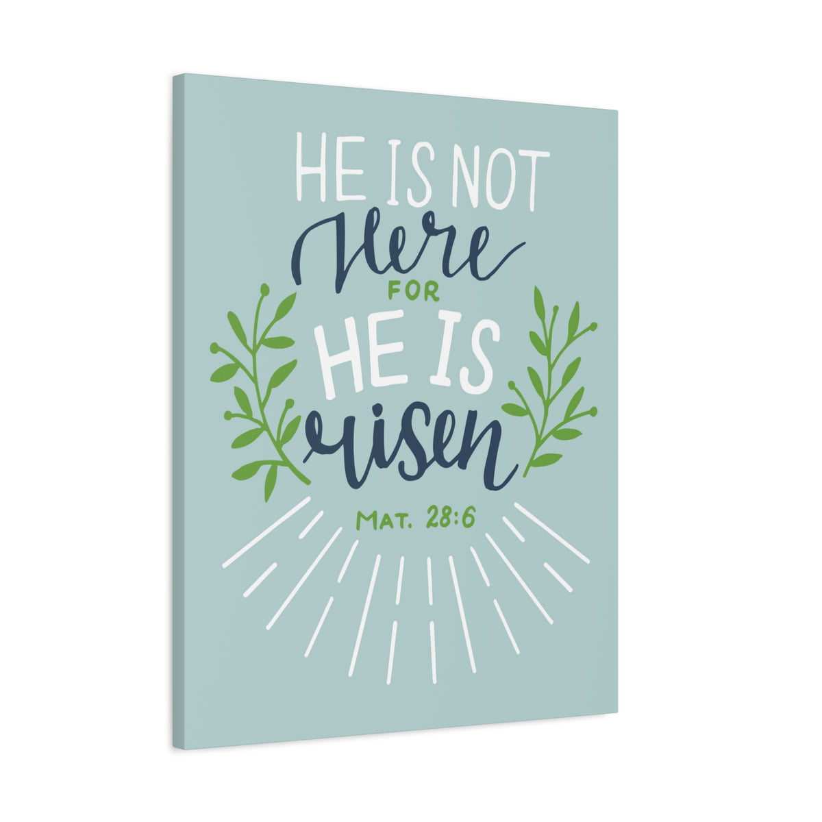 Scripture Canvas He Is Risen Green Leaves Mat 28:6 Christian Wall Art Bible Verse Print Ready to Hang