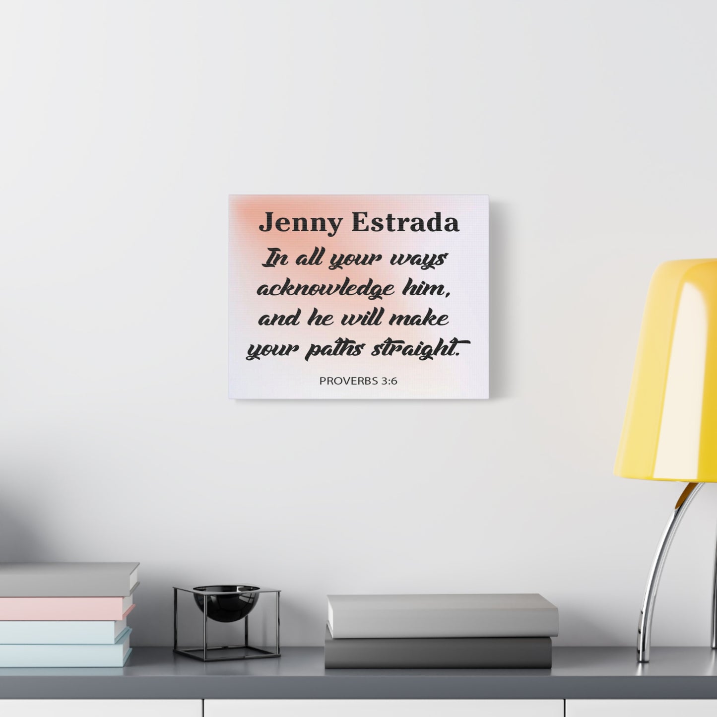 Pesronalized Proverbs 3:6 Canvas Gallery Wraps