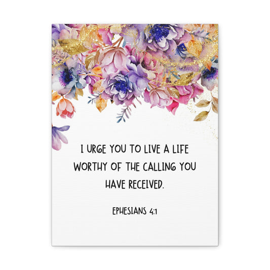 Worthy Of The Calling Ephesians 4:1 Floral Bible Verse Canvas Christian Wall Art Ready to Hang