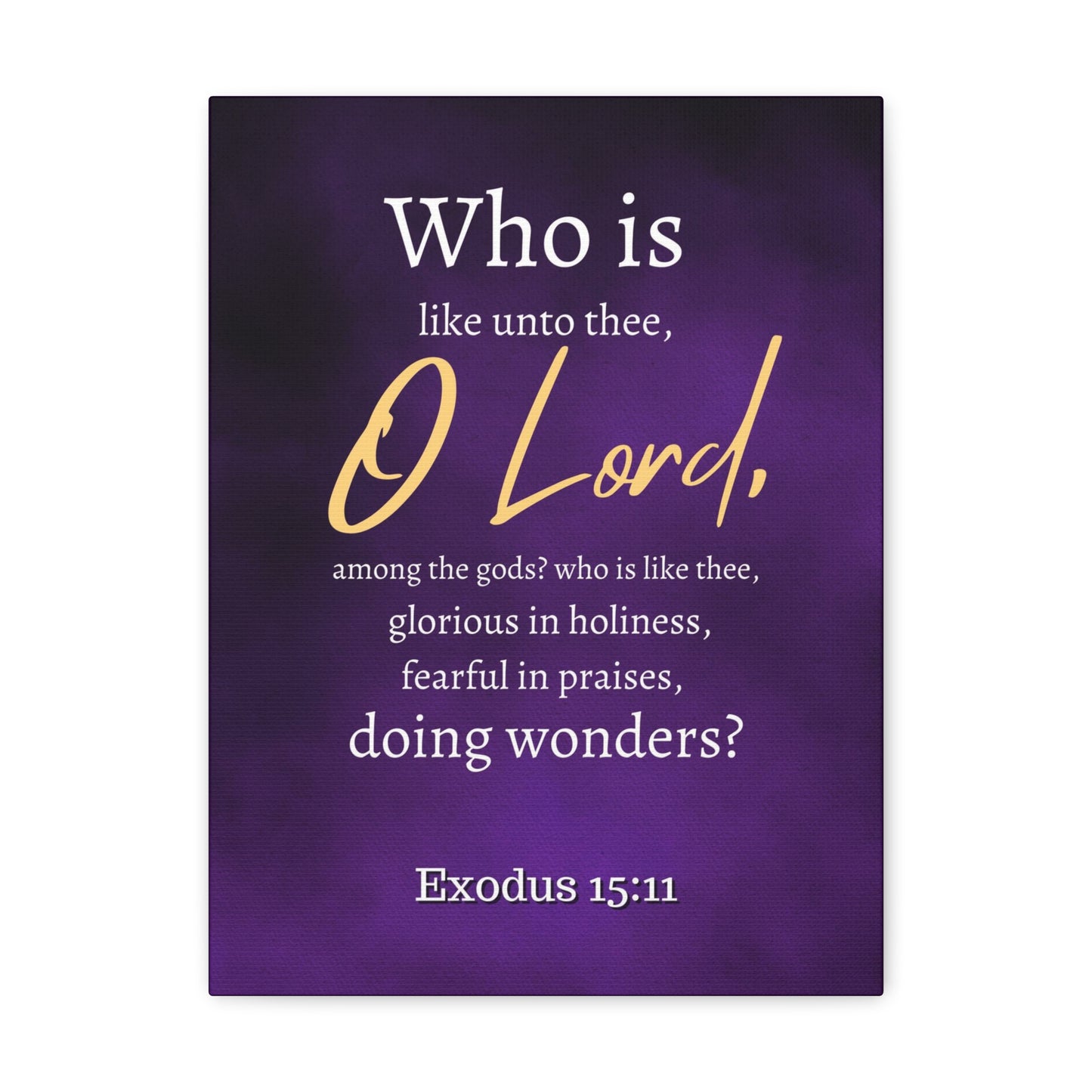 Who Is Like You Lord? Exodus 15:12 Bible Verse Canvas Christian Wall Art Ready to Hang