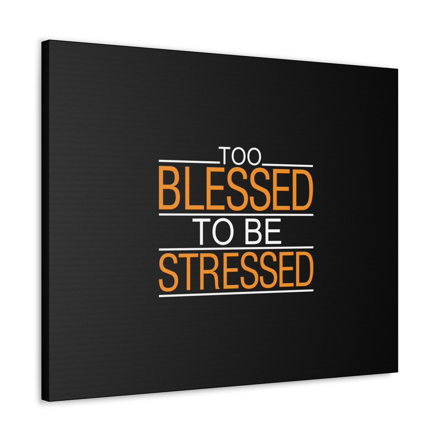 Too Blessed To Be Stressed PSALM 119:143 Christian Wall Art Bible Verse Print Ready to Hang