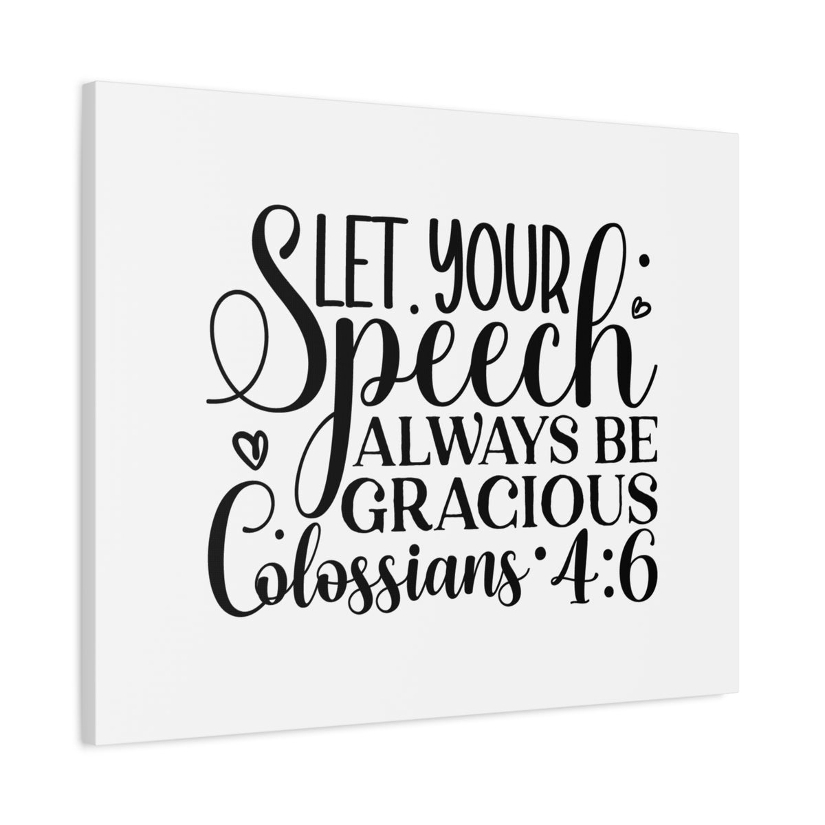 Scripture Canvas Always Be Gracious Colossians 4:6 Christian Wall Art Bible Verse Print Ready to Hang