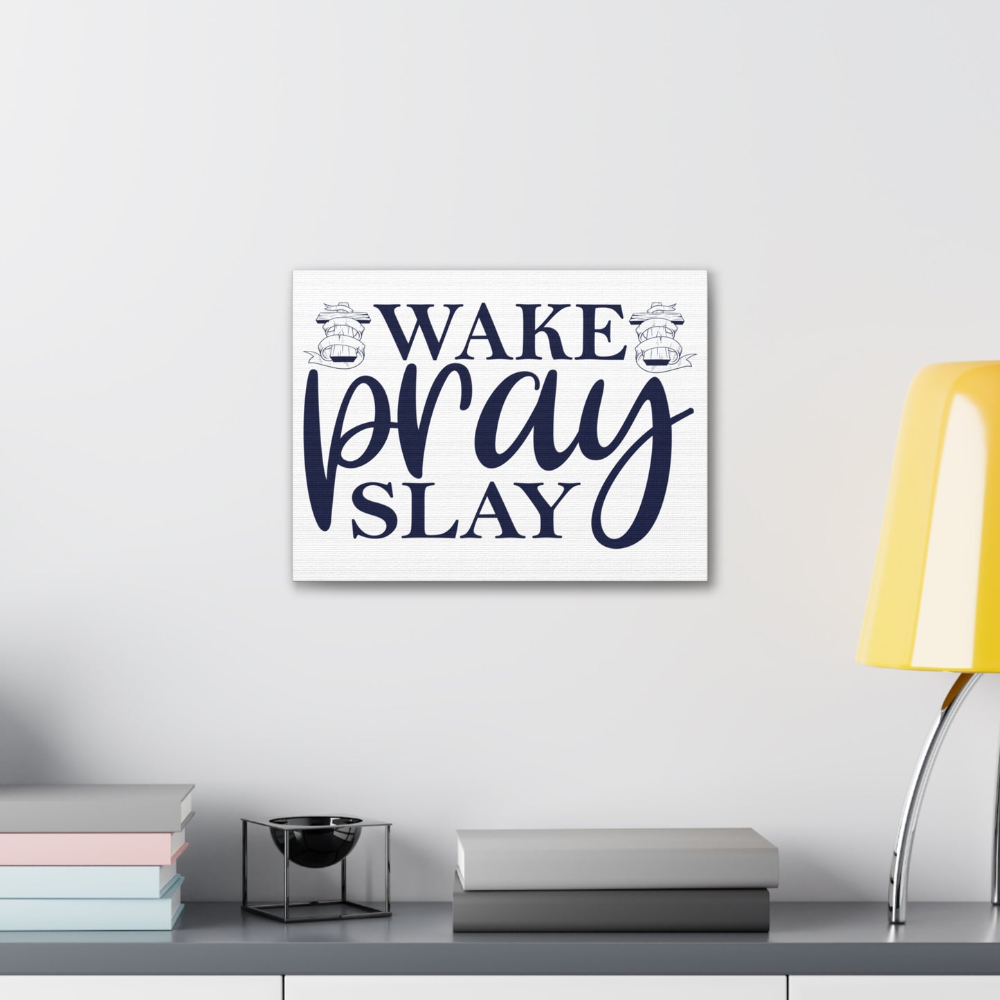 Wake, Pray & Slay Colossians 1:9 Christian Wall Art Print Ready to Hang