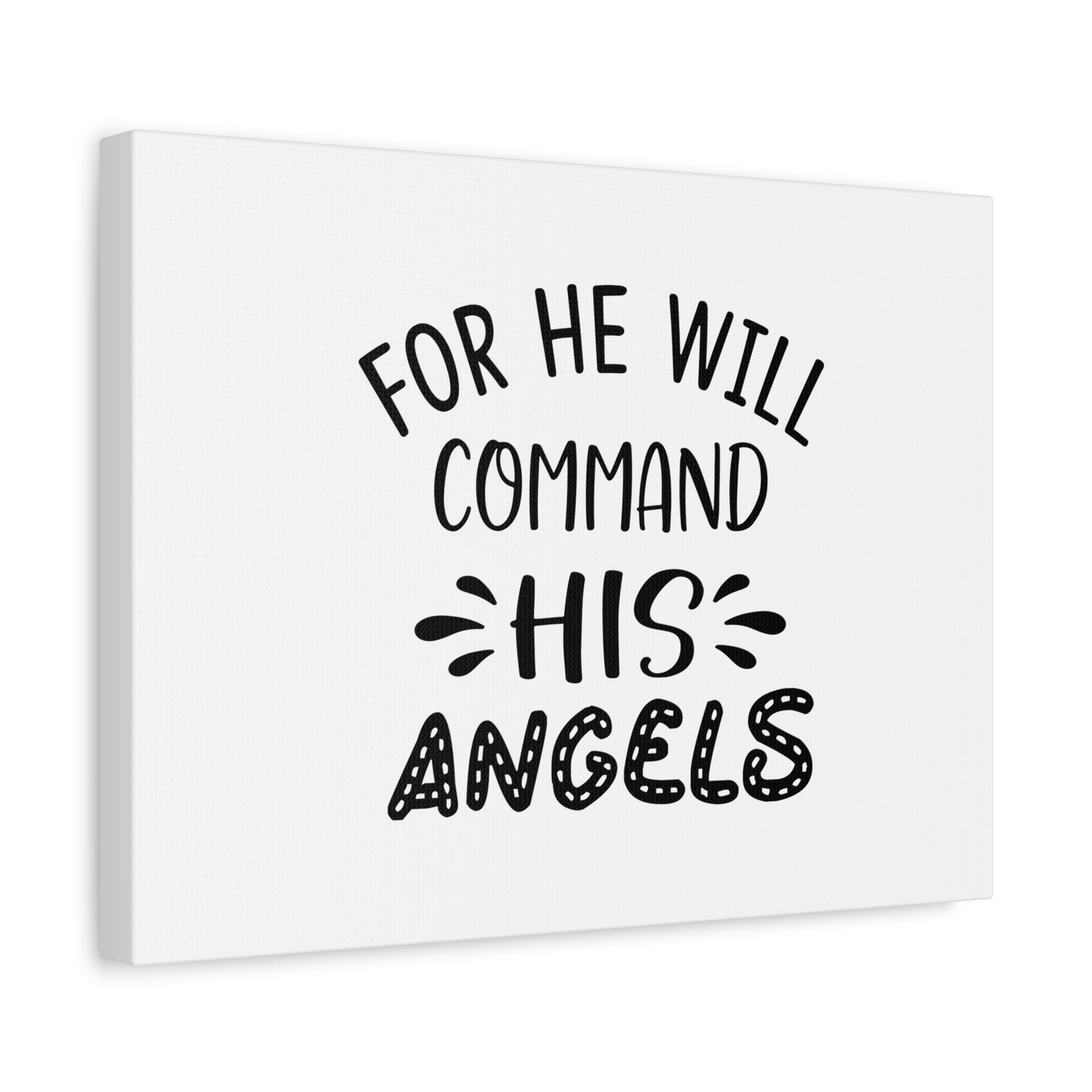 Scripture Canvas For He Will Command His Angels Psalm 91:11 Christian Wall Art Bible Verse Print Ready to Hang