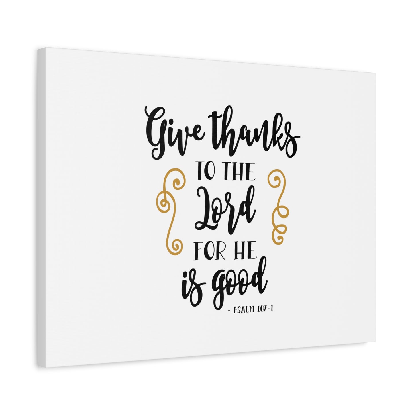 Scripture Canvas Give Thanks To The Lord Psalm 107:1 Christian Wall Art Bible Verse Print Ready to Hang