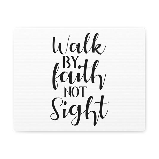 Walk By Faith Not Sight 2 Corinthians 5:7 Christian Wall Art Print Ready to Hang