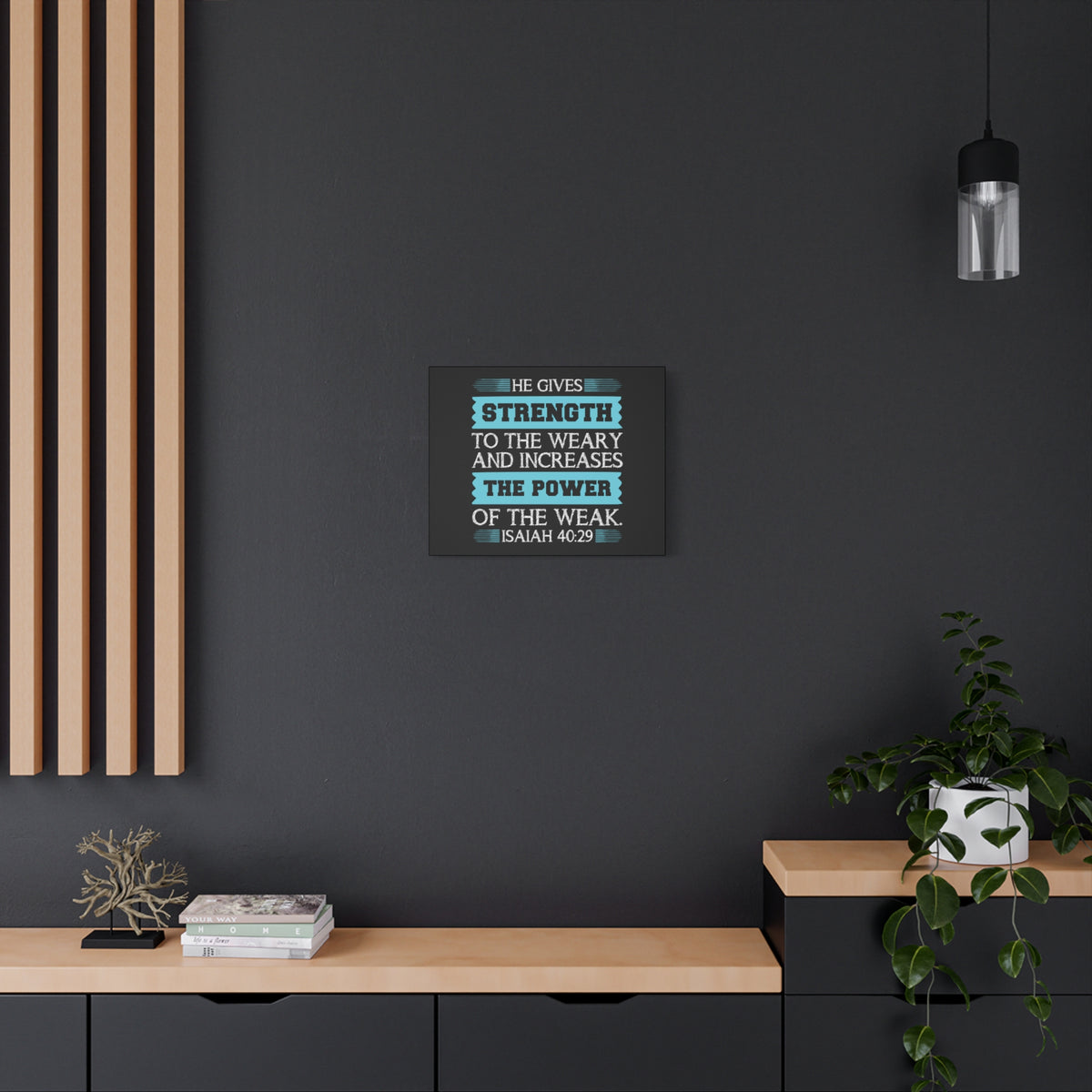 Scripture Canvas The Power Of The Weak Isaiah 40:29 Christian Wall Art Bible Verse Print Ready to Hang