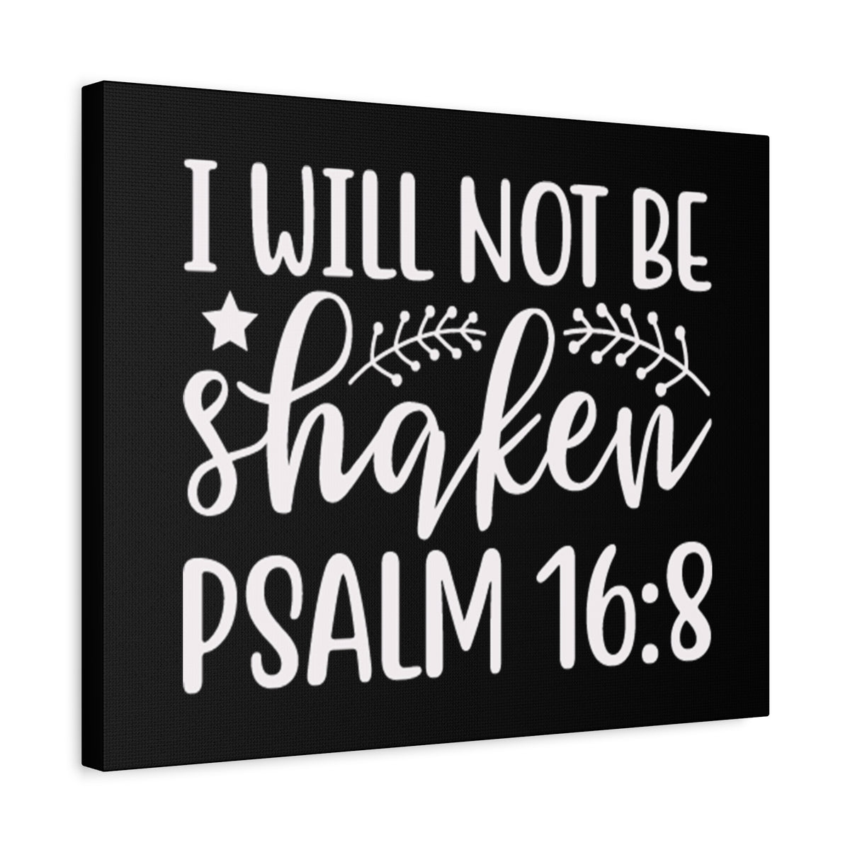 Scripture Walls I Will Not Be Shaken Psalm16:18 Bible Verse Canvas Christian Wall Art Ready to Hang Unframed