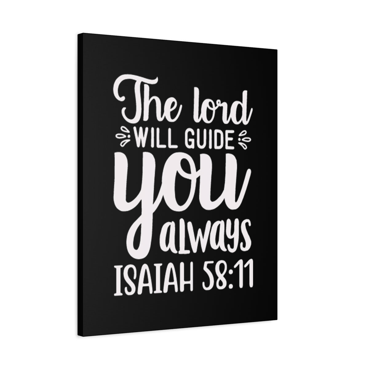 Scripture Walls The Lord Will Guide You Always Isaiah 58:11 Bible Verse Canvas Christian Wall Art Ready to Hang Unframed
