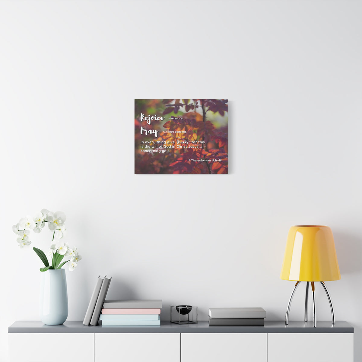Scripture Canvas Rejoice, Pray, Thanks 1 Thessalonians 5:16 - 18 Christian Wall Art Bible Verse Print Ready to Hang