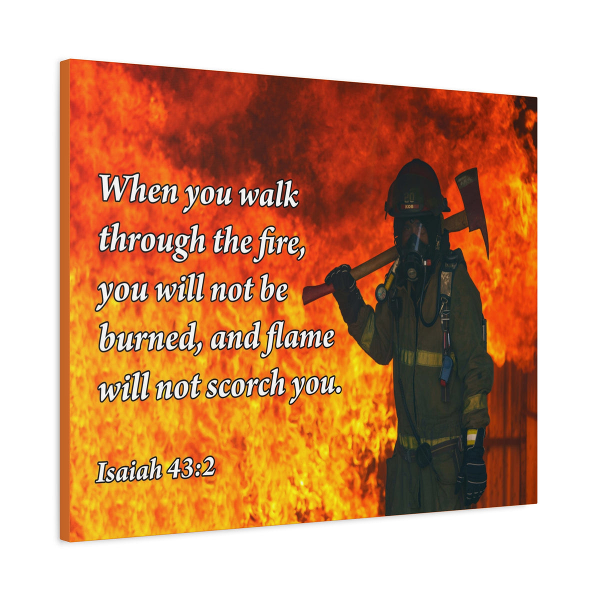 Scripture Canvas Walk through Fire Isaiah 43:2 Firefighter Christian Wall Art Bible Verse Print Ready to Hang