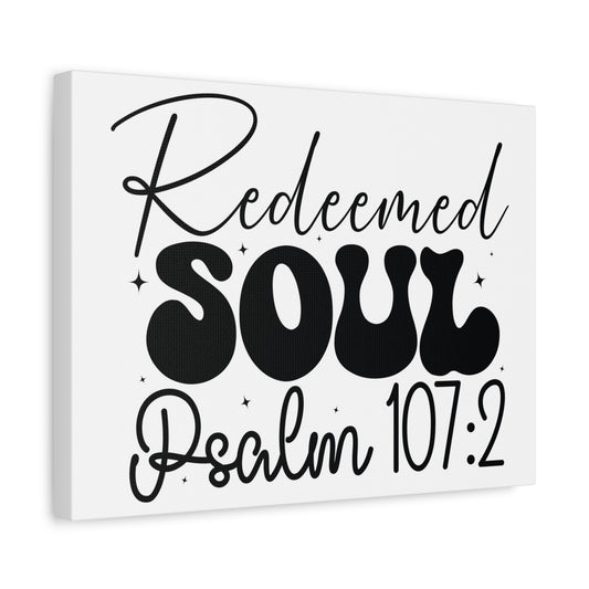 Scripture Walls Psalm 107:2 I am a Redeemed Soul Bible Verse Canvas Christian Wall Art Ready to Hang Unframed