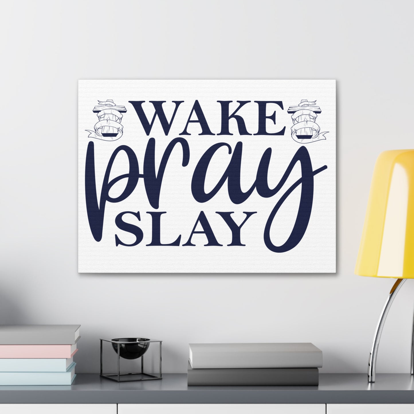 Wake, Pray & Slay Colossians 1:9 Christian Wall Art Print Ready to Hang