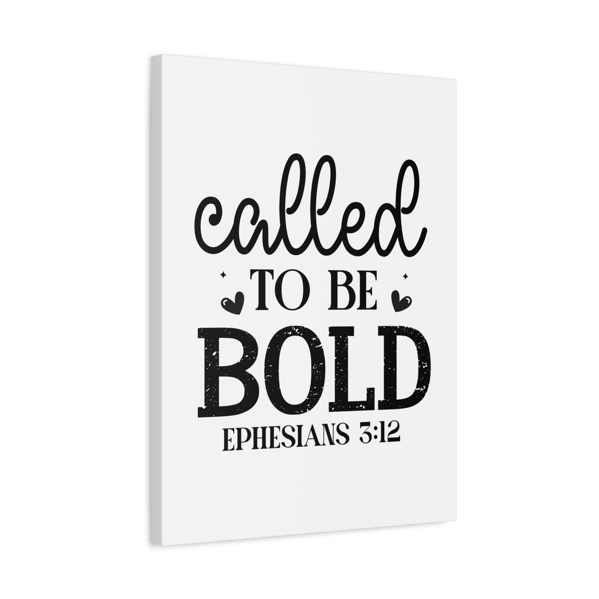 Scripture Walls Called To Be Bold Ephesians 3:12 Bible Verse Canvas Christian Wall Art Ready to Hang Unframed