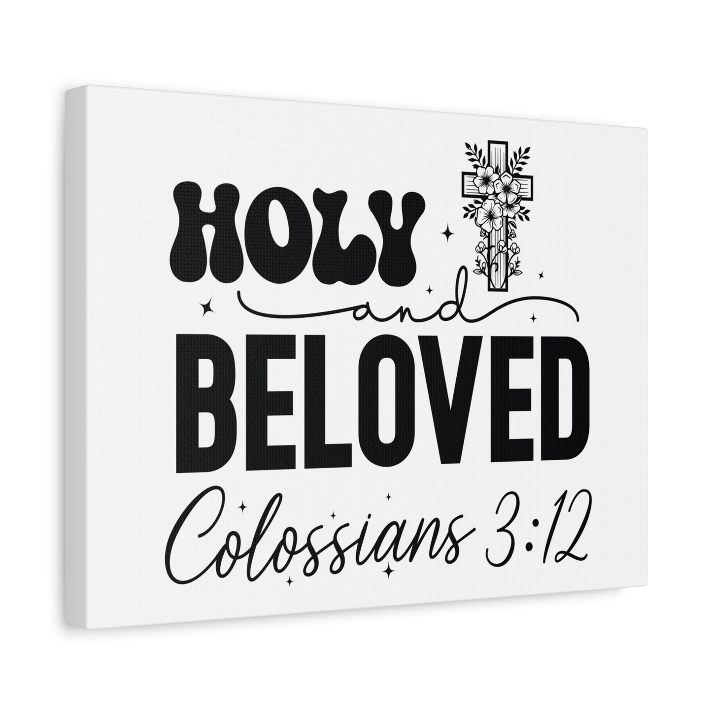 Scripture Walls Colossians 3:12 Holy and Beloved Bible Verse Canvas Christian Wall Art Ready to Hang Unframed