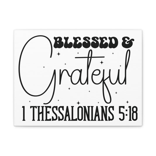 1 Thessalonians 5:18 Blessed and Grateful Bible Verse Canvas Christian Wall Art Ready to Hang Unframed