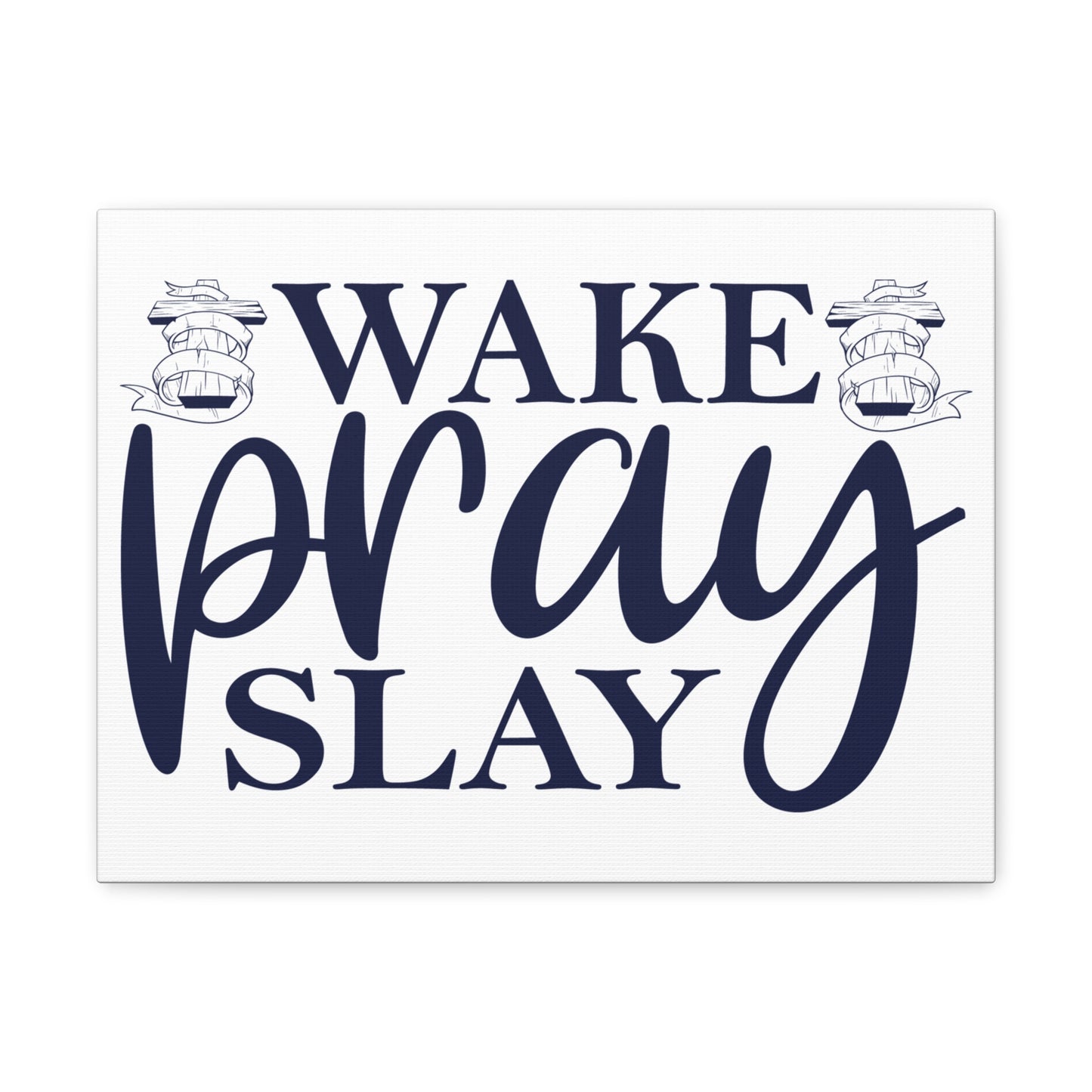 Wake, Pray & Slay Colossians 1:9 Christian Wall Art Print Ready to Hang