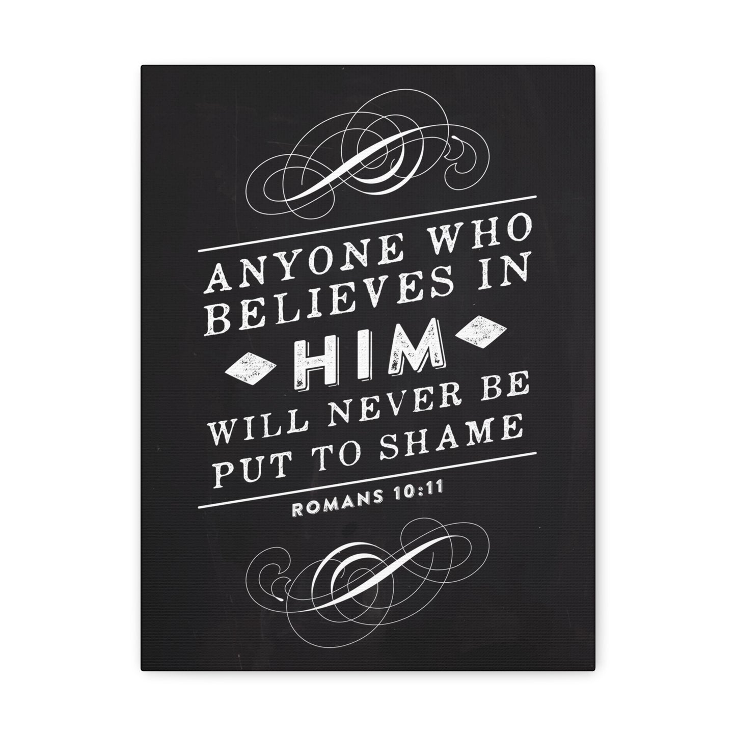 Who Believes In Him Romans 10:11 Bible Verse Canvas Christian Wall Art Ready to Hang
