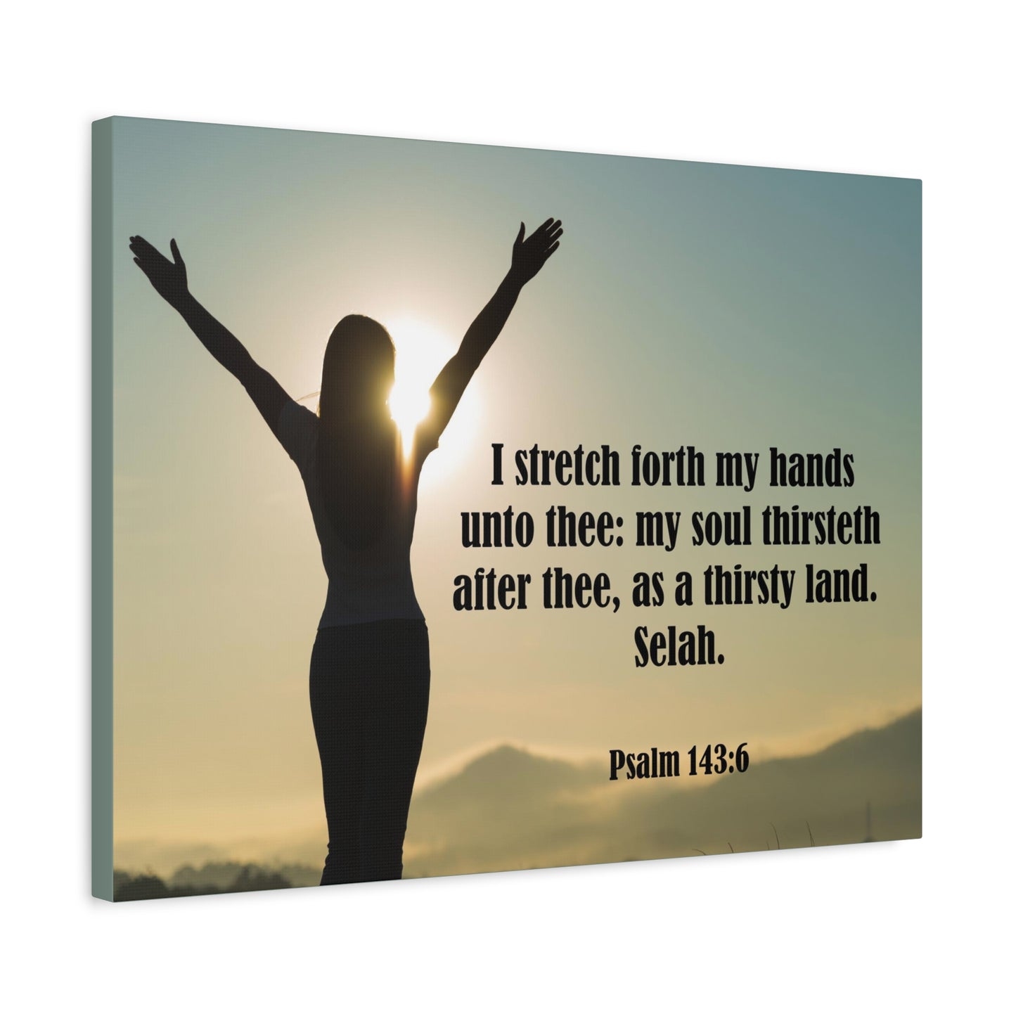 Scripture Canvas Thirsty Land Psalm 143:6 Christian Wall Art Bible Verse Print Ready to Hang