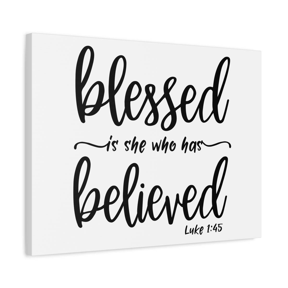 Scripture Canvas Who Has Believed Luke 1:45 Christian Wall Art Bible Verse Print Ready to Hang