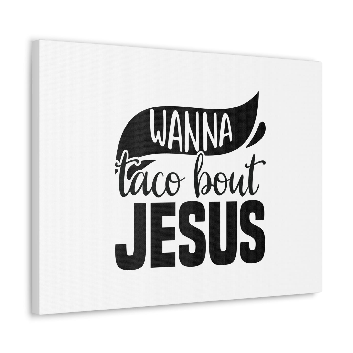 Wanna Taco Bout Jesus Hebrews 12:2 Black Swish Christian Wall Art Bible Verse Print Ready to Hang