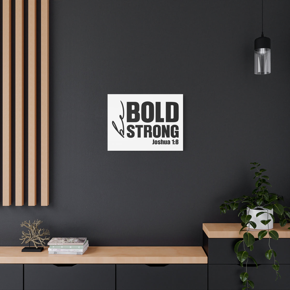 Scripture Walls Be Bold Be Strong Joshua 1:8 Bible Verse Canvas Christian Wall Art Ready to Hang Unframed