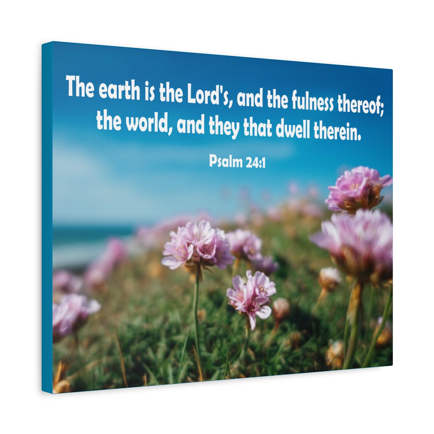 Scripture Walls The Earth is The Lord's Psalm 24:1 Bible Verse Canvas Christian Wall Art Ready to Hang Unframed
