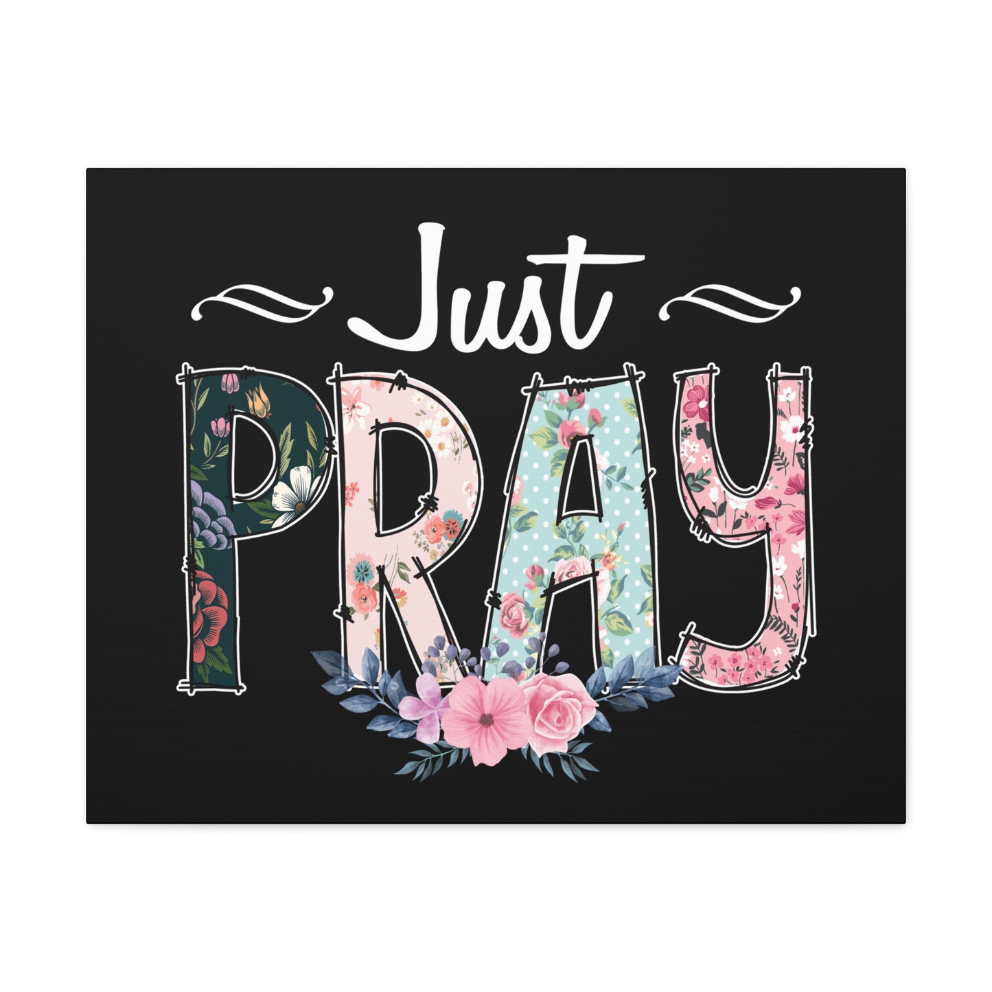 Just Pray, 1 Thessalonians 5:17 Pink Flower Christian Wall Art Bible Verse Print Ready to Hang
