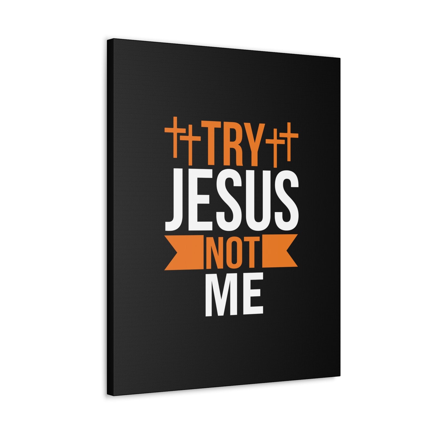 Try Jesus Not Me 1 Thessalonians 2:4 Christian Wall Art Bible Verse Print Ready to Hang