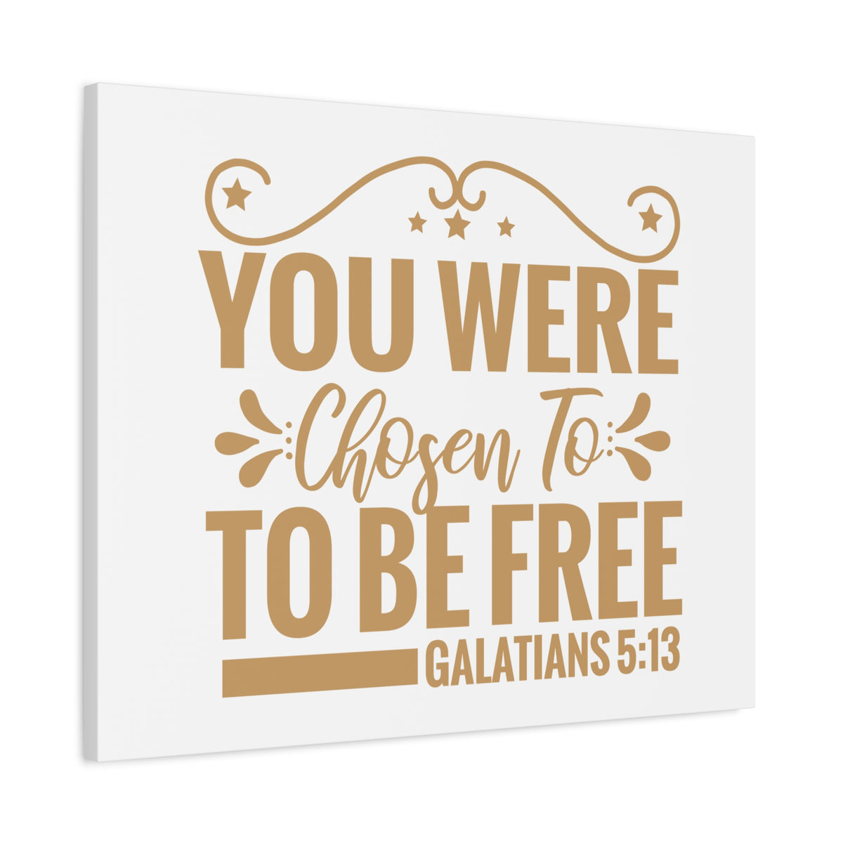 Scripture Canvas You Were Chosen Galatians 5:13 Christian Wall Art Print Ready to Hang