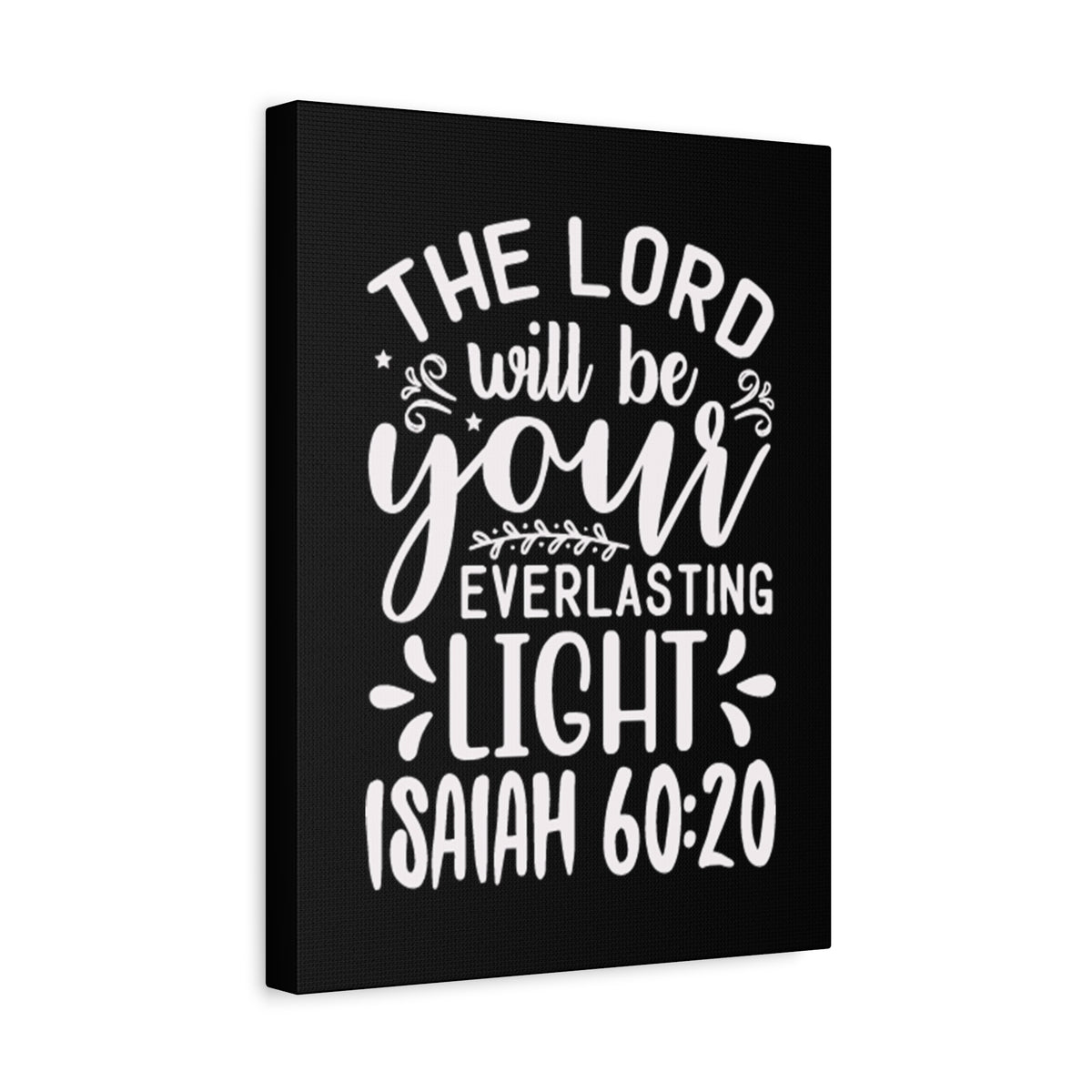 Scripture Walls Everlasting Life Isaiah 60:20 Bible Verse Canvas Christian Wall Art Ready to Hang Unframed