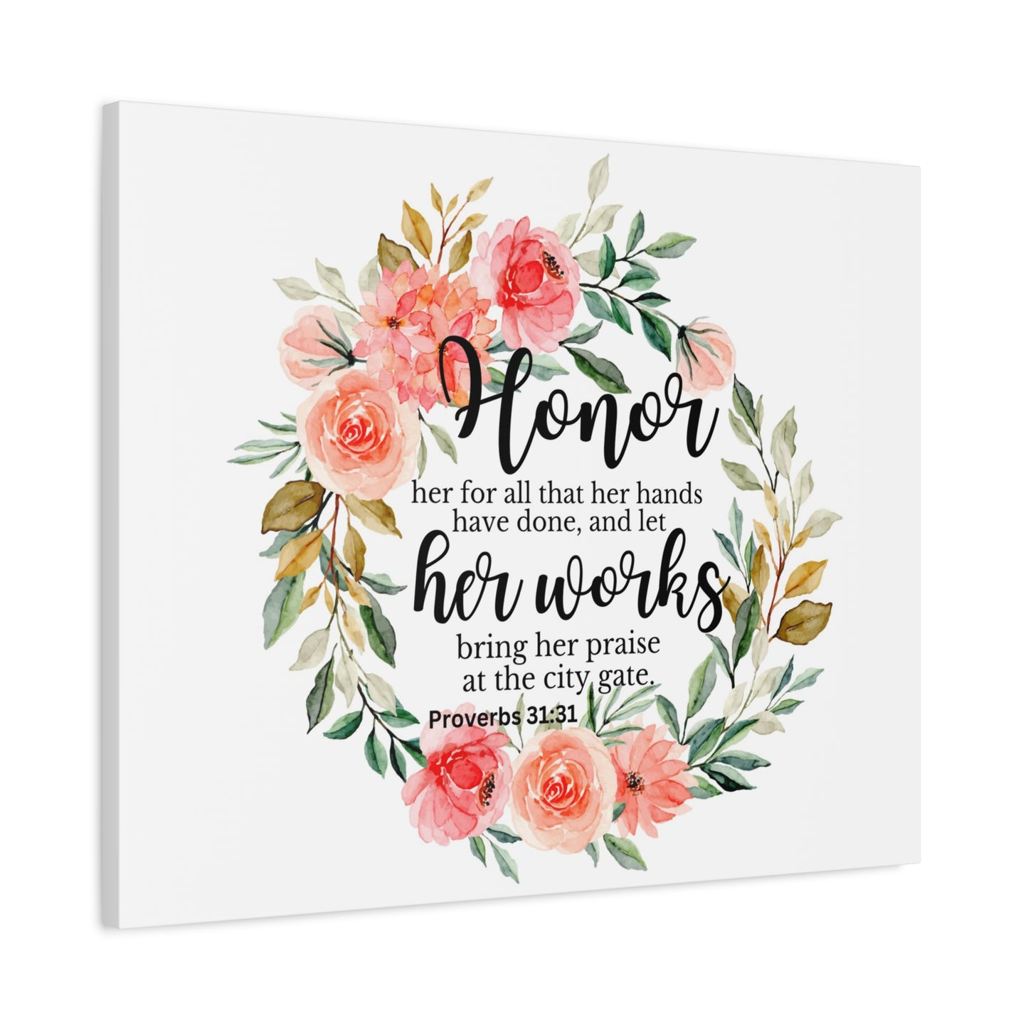 Scripture Walls Proverbs 31:31 Honor Her Works Bible Verse Canvas Christian Wall Art Ready to Hang Unframed