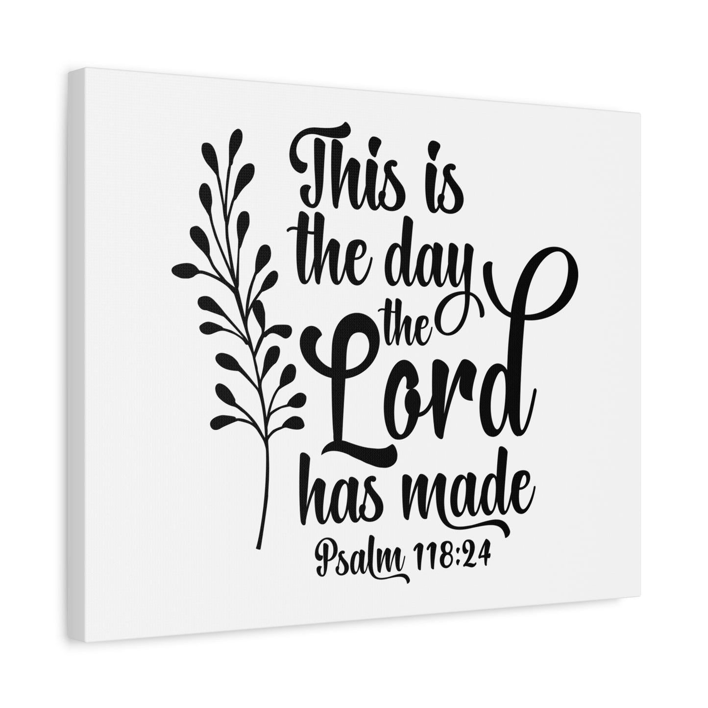 Scripture Canvas The Day The Lord Has Made Psalm 118:24 Christian Wall Art Bible Verse Print Ready to Hang