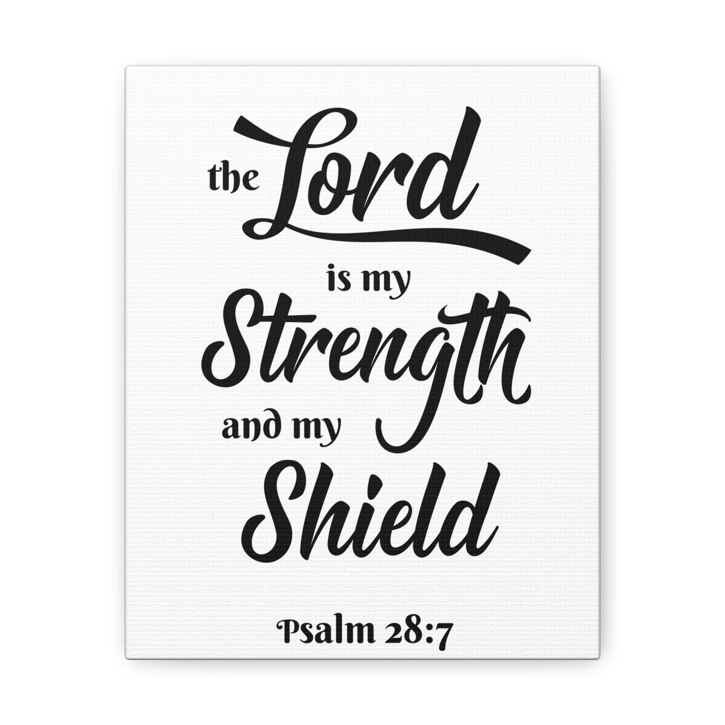 The Lord Is My Strength And My Shield Psalm 28:7 Bible Verse Canvas Christian Wall Art Ready To Hang