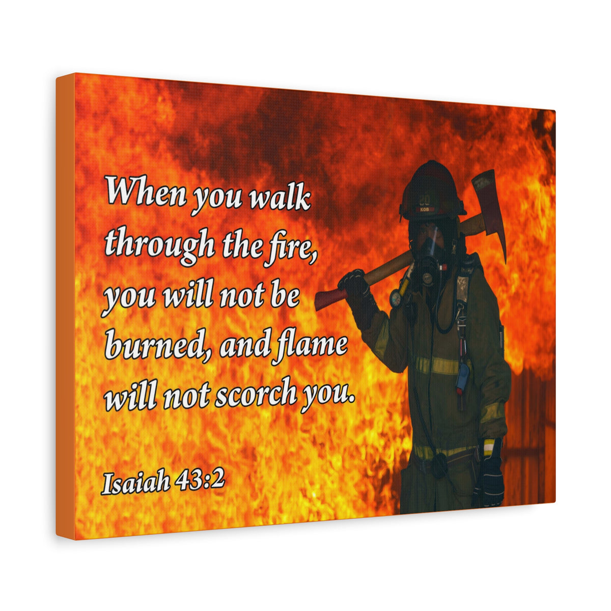 Scripture Canvas Walk through Fire Isaiah 43:2 Firefighter Christian Wall Art Bible Verse Print Ready to Hang
