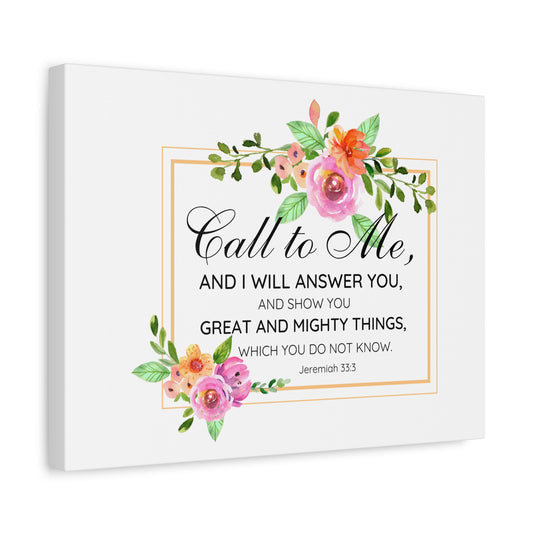 Scripture Walls Jeremiah 33:3 Call to Me Bible Verse Canvas Christian Wall Art Ready to Hang Unframed