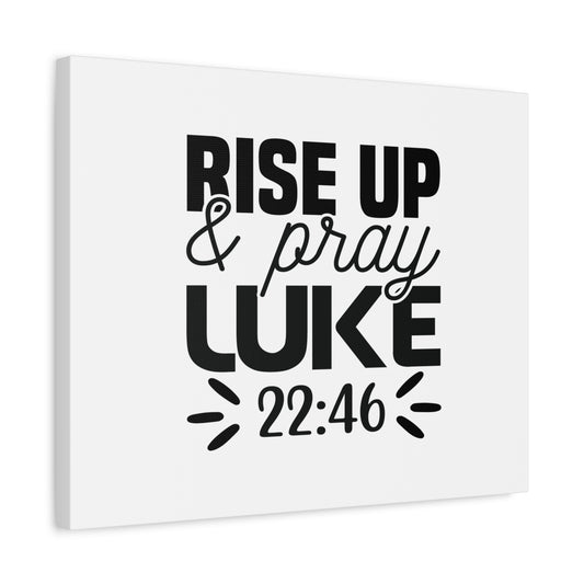 Scripture Canvas Rise Up & Pray Luke 22:46 Christian Wall Art Bible Verse Print Ready to Hang