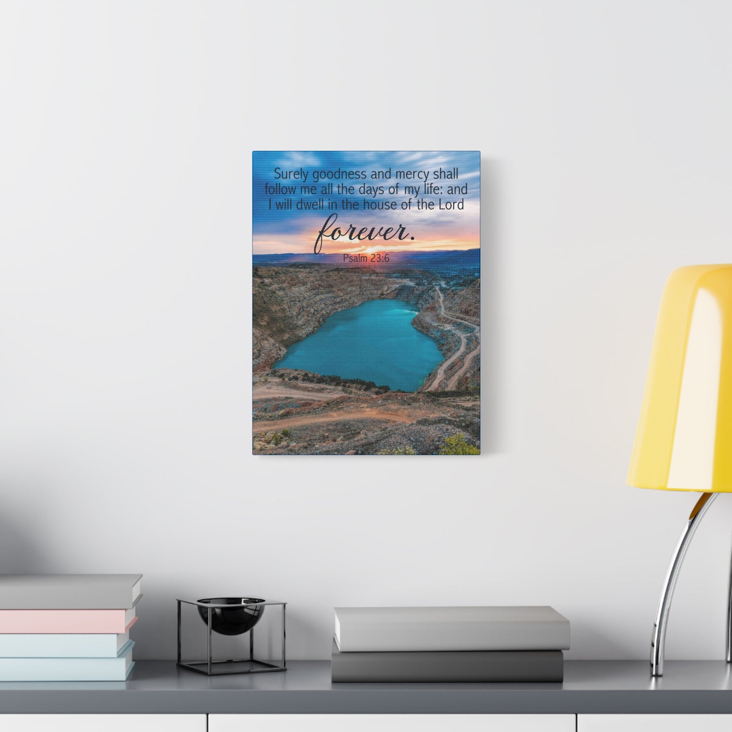 Scripture Walls Psalm 23:6 Forever Christian Wall Art Bible Verse Print Ready to Hang