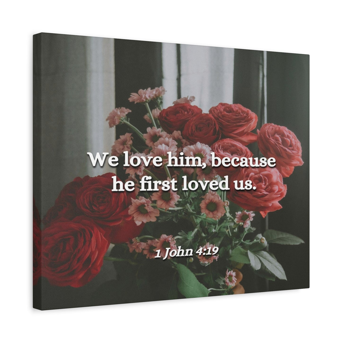 Scripture Canvas Because He First Loved Us 1 John 4:19 Christian Wall Art Bible Verse Print Ready to Hang