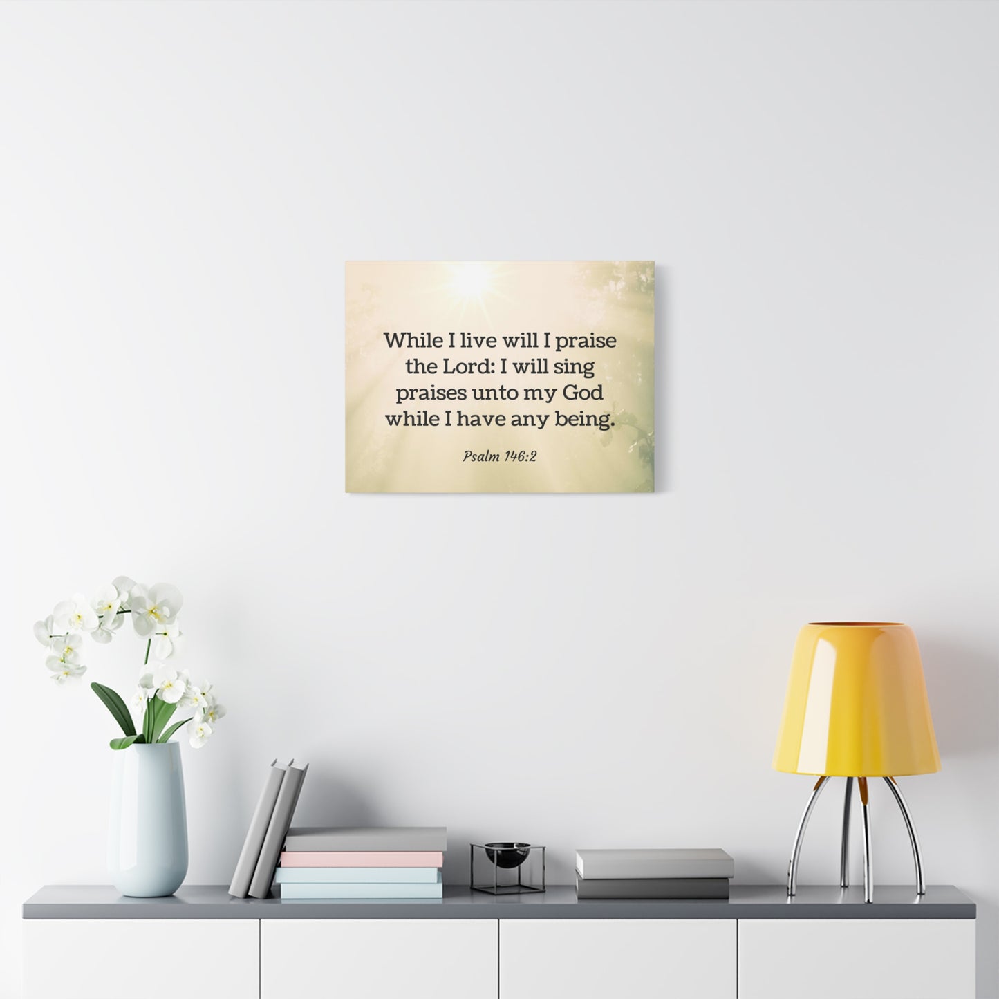 Scripture Walls I Live Will I Praise Psalm 146:2 Bible Verse Canvas Christian Wall Art Ready to Hang